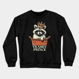 Trashy Prince Crewneck Sweatshirt